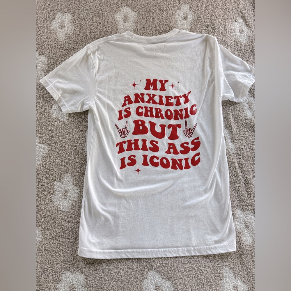 Anxiety Is Chronic TShirt